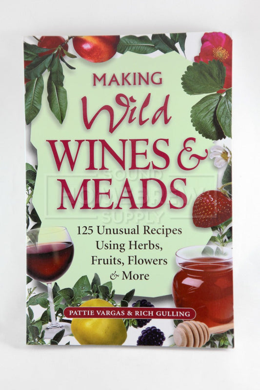 Making Wild Wines & Meads (Vargas & Gulling)